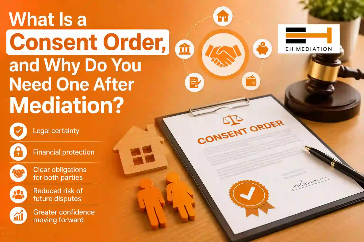 What Is a Consent Order, and Why Do You Need One After Mediation Ulverston?